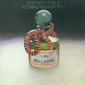 100% Pure Poison- Coming Right At You